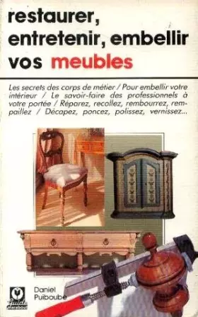 Couverture du produit · Restaurer, entretenir et embellir vos meubles