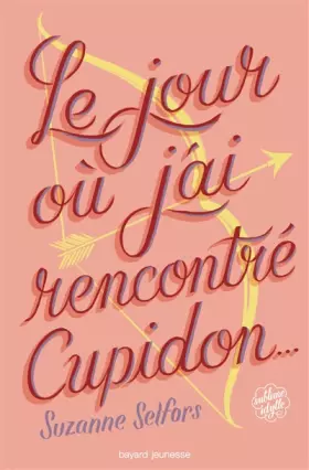 Couverture du produit · LE JOUR OÙ J'AI RENCONTRÉ CUPIDON...