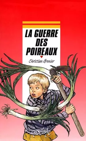 Couverture du produit · La guerre des poireaux