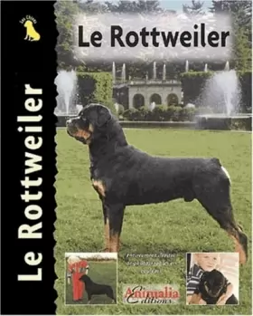 Couverture du produit · Le Rottweiler