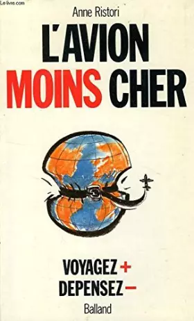 Couverture du produit · L' avion moins cher / voyagez [plus], depensez [moins]