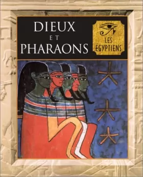 Couverture du produit · Dieux et pharaons - les Egyptiens