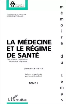 Couverture du produit · La Médecine et le régime de santé. Des erreurs populaires et propos vulgaires, tome 2