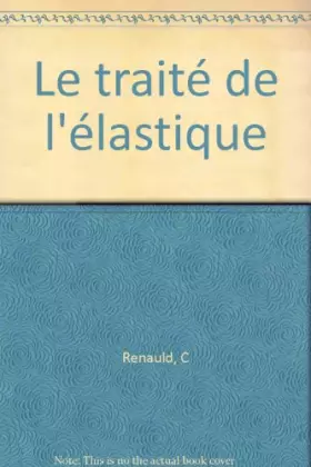 Couverture du produit · Le traité de l'élastique