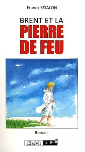 Couverture du produit · Brent et la Pierre de Feu