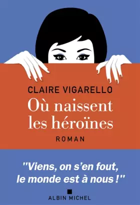 Couverture du produit · Où naissent les héroïnes