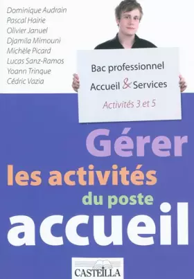 Couverture du produit · Gérer les activités du poste accueil A3/A5 Bac Pro ARCU - Pochette élève