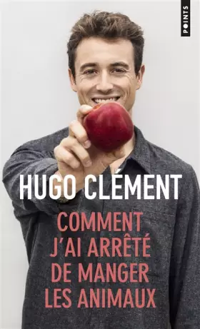 Couverture du produit · Comment j'ai arrêté de manger les animaux