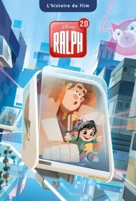 Couverture du produit · RALPH 2.0 - L'histoire du Film - Disney