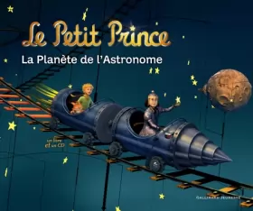Couverture du produit · Le Petit Prince : La Planète de l'Astronome