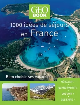 Couverture du produit · Geobook - 1000 idées séjours en France - Nouvelle édition