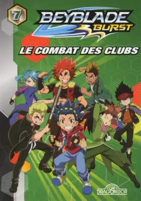 Couverture du produit · Beyblade Burst - Tome 7 - Le combat des clubs (07)
