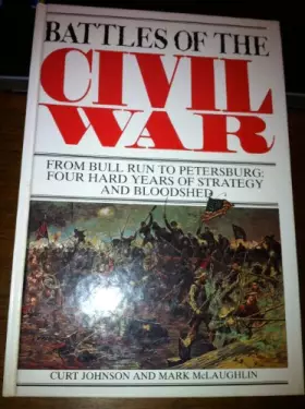 Couverture du produit · Battles of the Civil War: From Bull Run to Petersburg