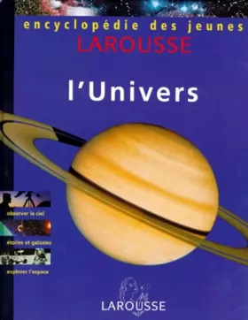 Couverture du produit · Encyclopédie Larousse des jeunes, volume 1 : l'univers