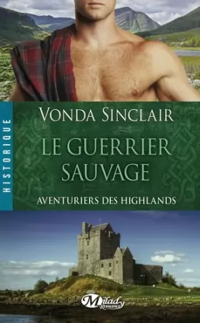 Couverture du produit · Aventuriers des Highlands, Tome 1: Le Guerrier sauvage