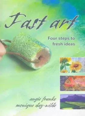 Couverture du produit · Fast Art: Four Steps to Fresh Ideas