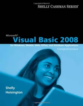 Couverture du produit · Visual Basic 2008 for Windows, Mobile, Web, Office, and Database Applications: Comprehensive