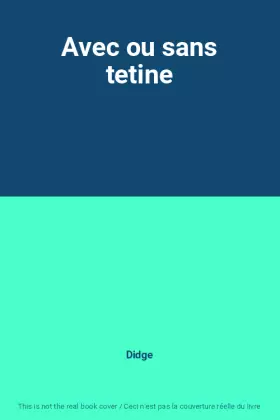 Couverture du produit · Avec ou sans tetine