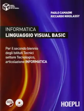 Couverture du produit · Informatica linguaggio visula basic. Per il biennio degli Istituti tecnici. Con CD-ROM