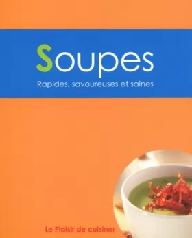 Couverture du produit · Le plaisir de cuisiner - Soupes: CE - Soup - FRE