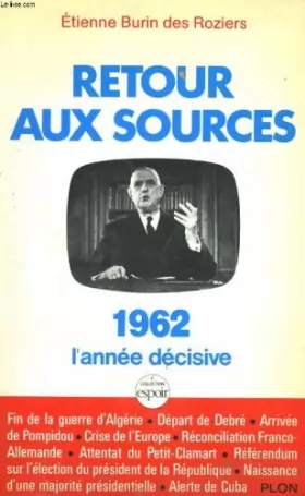 Couverture du produit · Retour aux sources : 1962, l'année décisive
