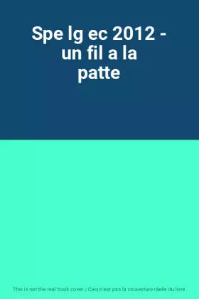 Couverture du produit · Spe lg ec 2012 - un fil a la patte