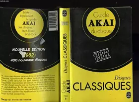 Couverture du produit · Guide Akaï du disque (Le Livre de poche)