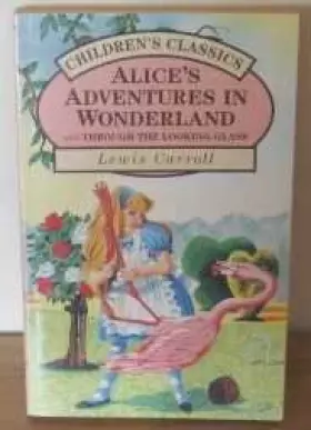 Couverture du produit · Alice's Adventures in Wonderland and Through the Looking Glass