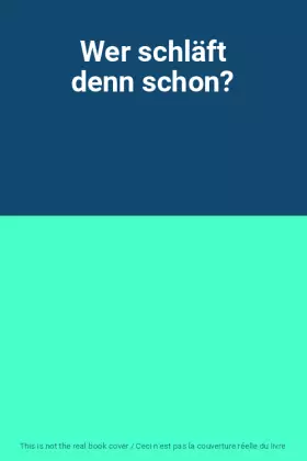 Couverture du produit · Wer schläft denn schon?