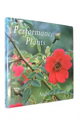 Couverture du produit · Performance Plants: 150 Best Plants for Your Garden