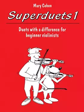 Couverture du produit · Superduets 1: Duets with a Difference for Beginner Violinists