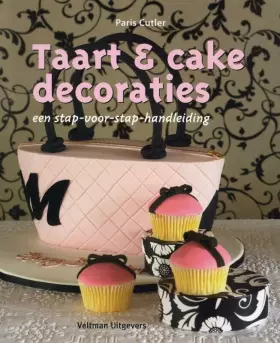 Couverture du produit · Taart & cake decoraties: een-stap-voor-stap-handleiding