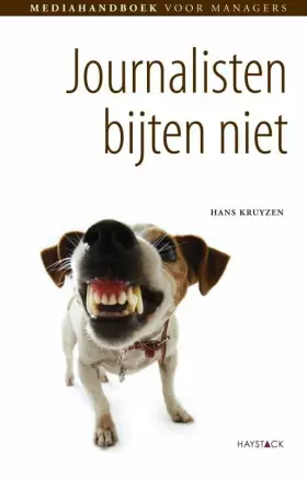 Couverture du produit · Journalisten bijten niet: mediahandboek voor managers