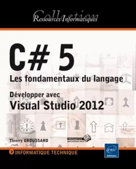 Couverture du produit · C 5 - Les fondamentaux du langage - Développer avec Visual Studio 2012