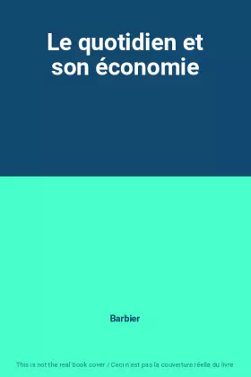 Couverture du produit · Le quotidien et son économie