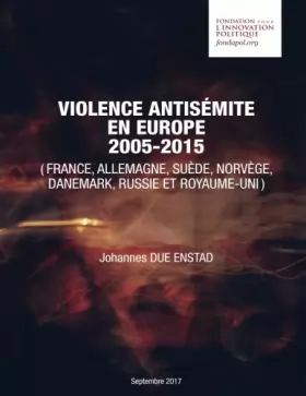 Couverture du produit · Violence antisémite en Europe 2005-2015