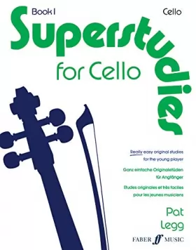 Couverture du produit · Superstudies for cello book 1 : Really easy original studies for the young player / Etudes originales et très faciles pour les 