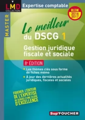 Couverture du produit · Le meilleur du DSCG 1 - Gestion juridique fiscale et sociale - 8e édition - Millésime 2016-2017