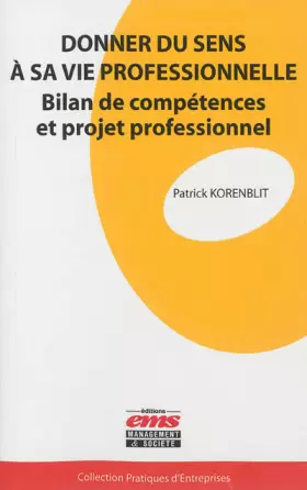 Couverture du produit · Donner du sens à sa vie professionnelle: Bilan de compétences et projet professionnel.