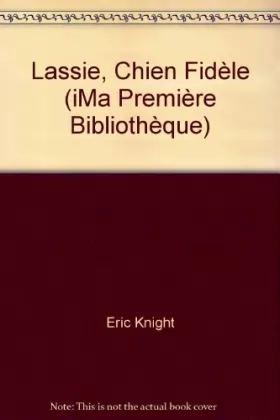 Couverture du produit · Lassie, Chien Fidèle (iMa Première Bibliothèque)