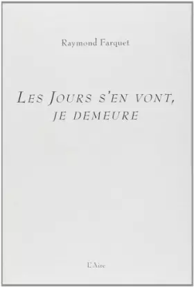 Couverture du produit · Les jours s'en vont, je demeure