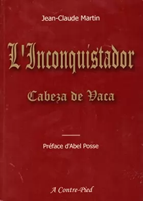 Couverture du produit · L'Inconquistador ou Le poème épique de Cabeza de Vaca