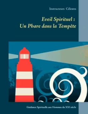 Couverture du produit · Un phare dans la tempête : Guidance Spirituelle aux Hommes du XXIe Siècle