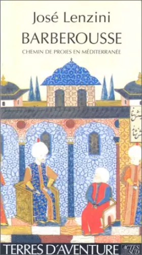 Couverture du produit · Barberousse. Chemin de proies en méditerranée