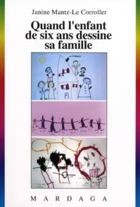 Couverture du produit · Quand l'enfant de six ans dessine sa famille. Analyse des représentations familiales de l'enfant