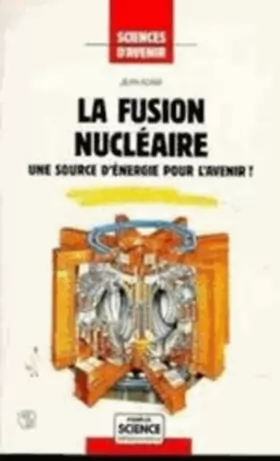 Couverture du produit · La fusion nucléaire : Une source d'énergie pour l'avenir ?