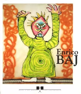 Couverture du produit · Enrico Baj, monstres, figures, histoires d'Ubu, exposition au Musée d'Art moderne et d'Art contemporain de Nice, 1998-1999