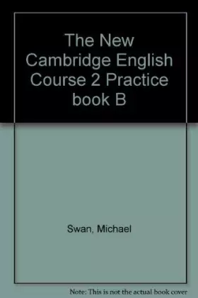 Couverture du produit · The New Cambridge English Course 2 Practice book B