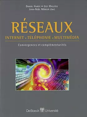Couverture du produit · Réseaux : Internet, téléphonie, multimédia : Convergences et complémentarités