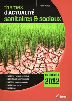 Couverture du produit · Thèmes d'actualité sanitaires & sociaux 2011 pour le concours 2012